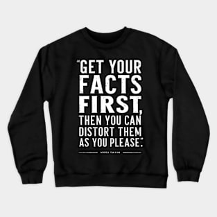 Mark Twain Quote About Facts Crewneck Sweatshirt